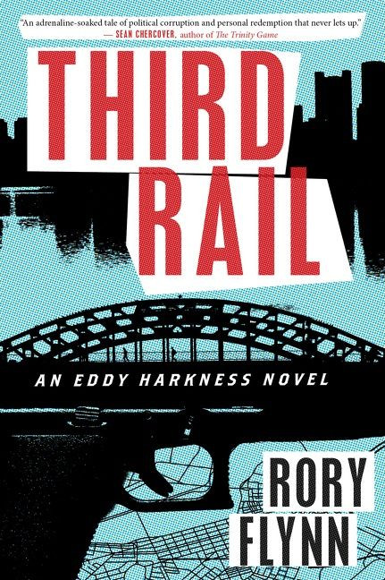 Third Rail (An Eddy Harkness Novel) by Rory Flynn, 9780544483927
