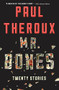 Mr. Bones (Twenty Stories) by Paul Theroux, 9780544483958
