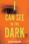 I Can See in the Dark by Karin Fossum, 9780544483989