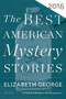 The Best American Mystery Stories 2016 by Elizabeth George, Otto Penzler, 9780544527188