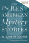 The Best American Mystery Stories 2016 by Elizabeth George, Otto Penzler, 9780544527188