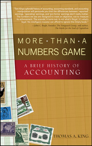 More Than a Numbers Game (A Brief History of Accounting) by Thomas A. King, 9780470008737