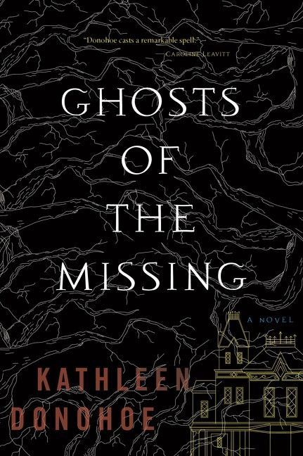 Ghosts Of The Missing by Kathleen Donohoe, 9780544557178