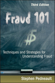 Fraud 101 (Techniques and Strategies for Understanding Fraud) by Stephen Pedneault, 9780470481967