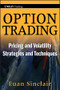 Option Trading (Pricing and Volatility Strategies and Techniques) by Euan Sinclair, 9780470497104