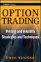 Option Trading (Pricing and Volatility Strategies and Techniques) by Euan Sinclair, 9780470497104