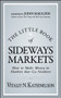 The Little Book of Sideways Markets (How to Make Money in Markets that Go Nowhere) by Vitaliy N. Katsenelson, 9780470932933
