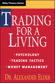 Trading for a Living (Psychology, Trading Tactics, Money Management) by Alexander Elder, 9780471592242