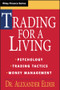 Trading for a Living (Psychology, Trading Tactics, Money Management) by Alexander Elder, 9780471592242