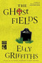 The Ghost Fields by Elly Griffiths, 9780544577862