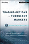 Trading Options in Turbulent Markets (Master Uncertainty through Active Volatility Management) by Larry Shover, 9781118343548