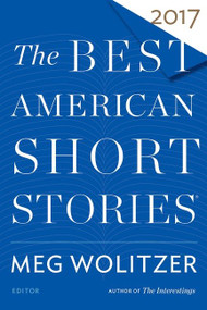 The Best American Short Stories 2017 - 9780544582903 by Meg Wolitzer, Heidi Pitlor, 9780544582903