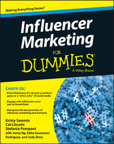 Influencer Marketing For Dummies by Kristy Sammis, Cat Lincoln, Stefania Pomponi, Jenny Ng, Edita Gassmann Rodriguez, Judy Zhou, 9781119114093