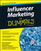 Influencer Marketing For Dummies by Kristy Sammis, Cat Lincoln, Stefania Pomponi, Jenny Ng, Edita Gassmann Rodriguez, Judy Zhou, 9781119114093