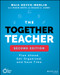 The Together Teacher (Plan Ahead, Get Organized, and Save Time!) by Maia Heyck-Merlin, Marin Smith, Maggie G. Sorby, 9781119542599