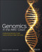 Genomics in the AWS Cloud (Analyzing Genetic Code Using Amazon Web Services) by Catherine Vacher, David Wall, 9781119573371
