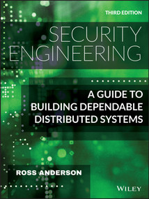 Security Engineering (A Guide to Building Dependable Distributed Systems) by Ross Anderson, 9781119642787
