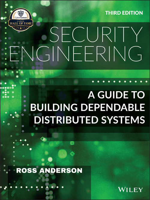 Security Engineering (A Guide to Building Dependable Distributed Systems) by Ross Anderson, 9781119642787