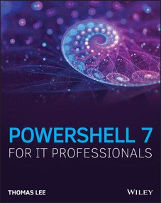 PowerShell 7 for IT Professionals by Thomas Lee, 9781119644729