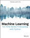 Machine Learning for Time Series Forecasting with Python by Francesca Lazzeri, 9781119682363