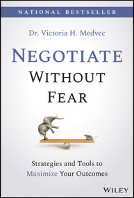 Negotiate Without Fear (Strategies and Tools to Maximize Your Outcomes) by Victoria Medvec, 9781119719090