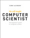 The Self-Taught Computer Scientist (The Beginner's Guide to Computer Science) by Cory Althoff, 9781119724414