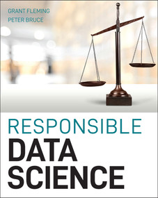 Responsible Data Science by Grant Fleming, Peter C. Bruce, 9781119741756