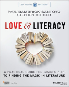 Love & Literacy (A Practical Guide to Finding the Magic in Literature (Grades 5-12)) by Paul Bambrick-Santoyo, Stephen Chiger, 9781119751656