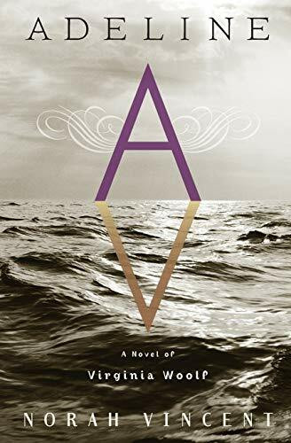 Adeline (A Novel of Virginia Woolf) by Norah Vincent, 9780544704855