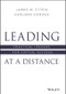 Leading at a Distance (Practical Lessons for Virtual Success) by James M. Citrin, Darleen DeRosa, 9781119782445