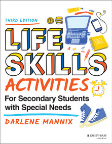 Life Skills Activities for Secondary Students with Special Needs by Darlene Mannix, 9781119788768