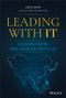 Leading with IT (Lessons from Singapore's First CIO) by Alex Siow, 9781119797401