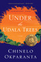 Under the Udala Trees by Chinelo Okparanta, 9780544811799