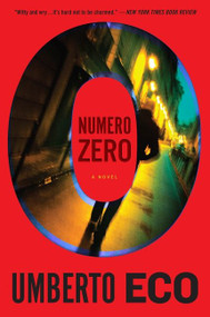 Numero Zero by Umberto Eco, Richard Dixon, 9780544811836