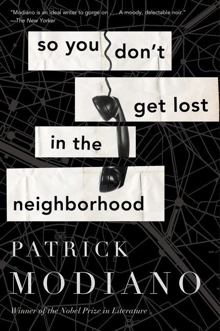 So You Don't Get Lost In The Neighborhood by Patrick Modiano, 9780544811867