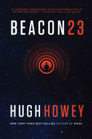Beacon 23 (The Complete Novel) - 9780544839632 by Hugh Howey, 9780544839632