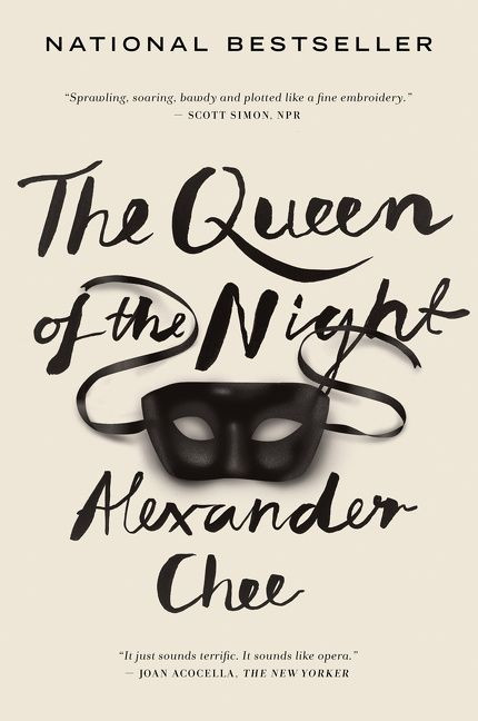 The Queen Of The Night by Alexander Chee, 9780544925472