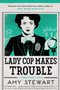 Lady Cop Makes Trouble by Amy Stewart, 9780544947139