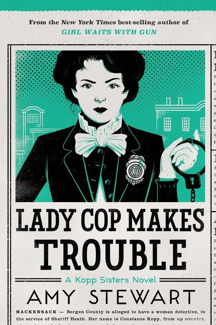 Lady Cop Makes Trouble by Amy Stewart, 9780544947139