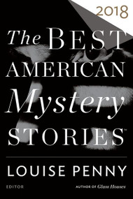 The Best American Mystery Stories 2018 (A Collection) by Louise Penny, Otto Penzler, 9780544949096