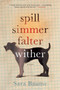 Spill Simmer Falter Wither by Sara Baume, 9780544954618