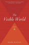 The Visible World (A Novel) by Mark Slouka, 9780547053677