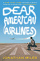Dear American Airlines (A Novel) by Jonathan Miles, 9780547237909