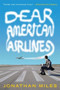 Dear American Airlines (A Novel) by Jonathan Miles, 9780547237909