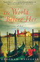 The World Before Her by Deborah Weisgall, 9780547237961