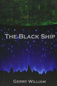 The Black Ship by Gerry William, 9781926886381