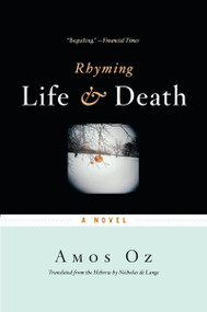 Rhyming Life And Death by Amos Oz, Nicholas de Lange, 9780547336244