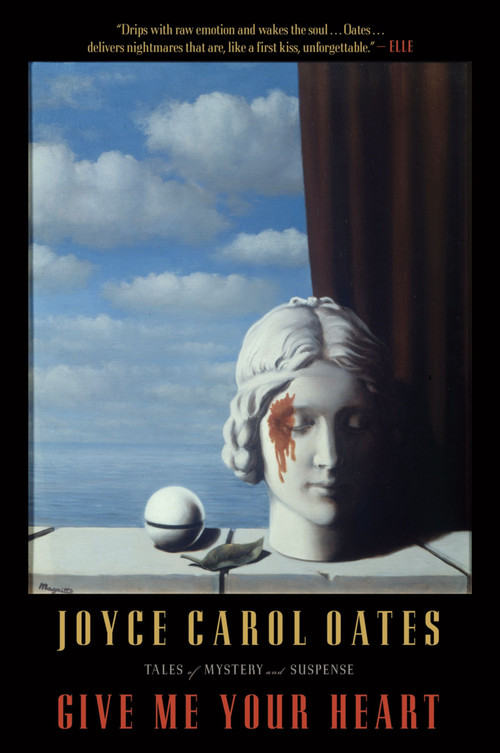 Give Me Your Heart by Joyce Carol Oates, 9780547385419