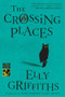 The Crossing Places by Elly Griffiths, 9780547386065