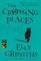The Crossing Places by Elly Griffiths, 9780547386065